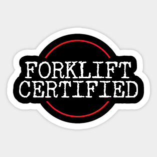 Forklift Certified Meme Sticker